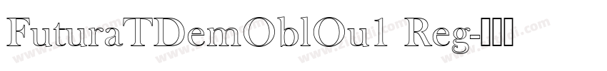 FuturaTDemOblOu1 Reg字体转换